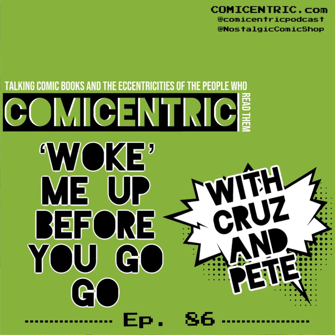 Comicentric issue 86 Woke me up before you go go…